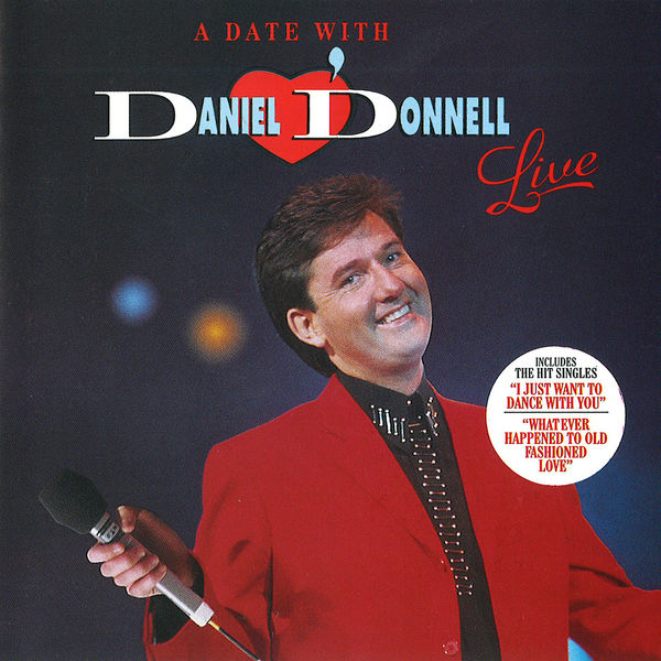 Daniel O'Donnell|A Date with Daniel O'donnell Live Daniel O'Donnell|A Date with Daniel O'donnell Live