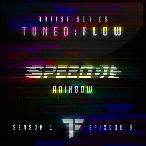 DJ Speed|Rainbow  (T:F Artist Series S01-E09)