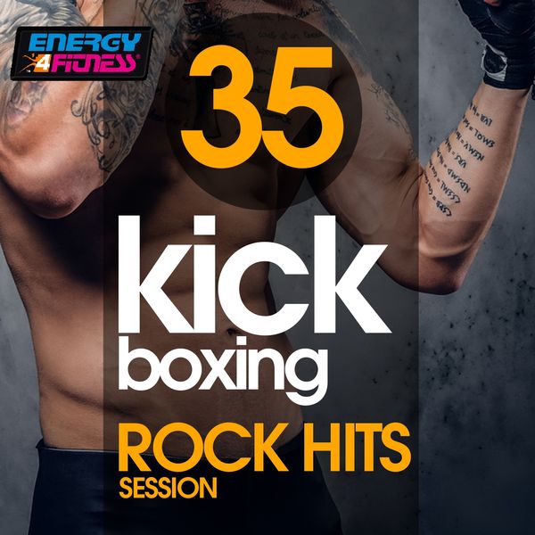 Various Artists|35 Kick Boxing Rock Hits Session (35 Tracks For Fitness & Workout - 140 Bpm / 32 Count)