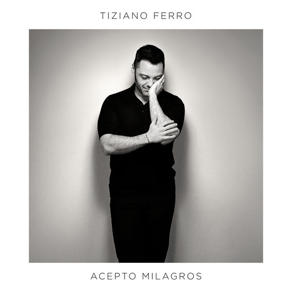 Tiziano Ferro|Acepto Milagros