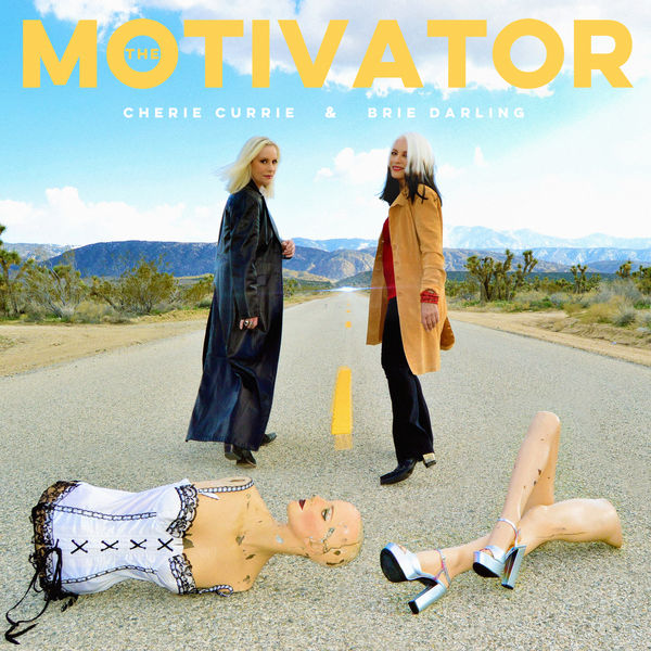 Cherie Currie & Brie Darling - The Motivator Cherie Currie & Brie Darling - The Motivator