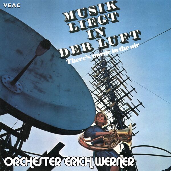 Orchester Erich Werner - Musik Liegt in Der Luft - There's Music in the Air Orchester Erich Werner - Musik Liegt in Der Luft - There's Music in the Air