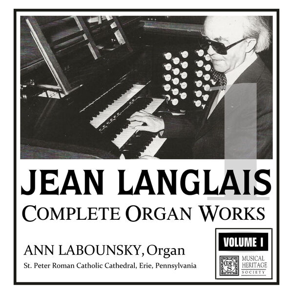 Ann Labounsky|Langlais: The Complete Organ Works, Vol. I