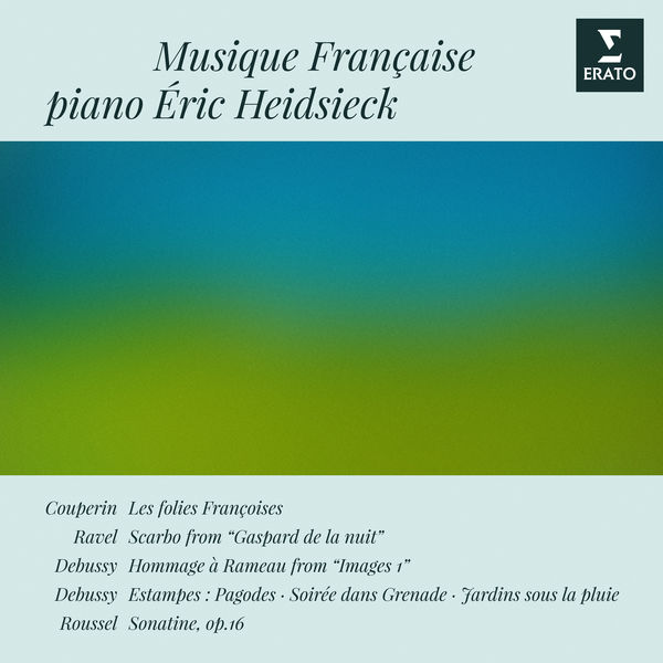 Eric Heidsieck|Musique française: Couperin, Ravel, Roussel & Debussy