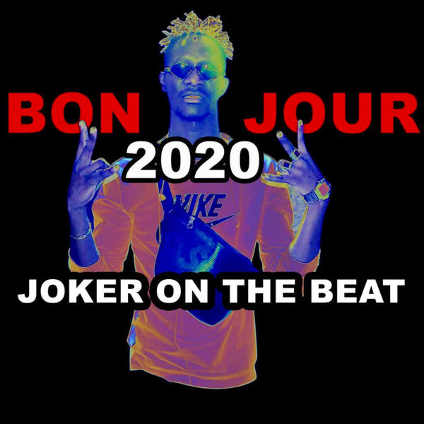 Joker on the beat - Bonjour 2020 Joker on the beat - Bonjour 2020