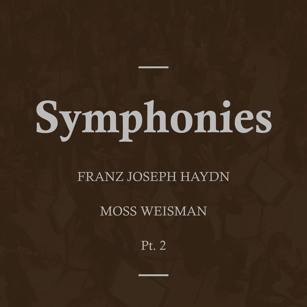 l'Orchestra Filarmonica di Moss Weisman - Haydn: Symphonies, Pt.2 l'Orchestra Filarmonica di Moss Weisman - Haydn: Symphonies, Pt.2