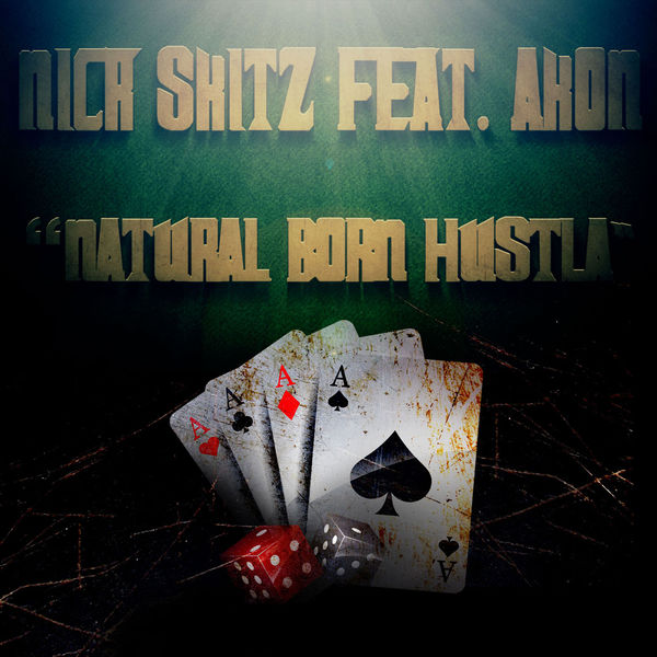 Nick Skitz - Natural Born Hustla Nick Skitz - Natural Born Hustla