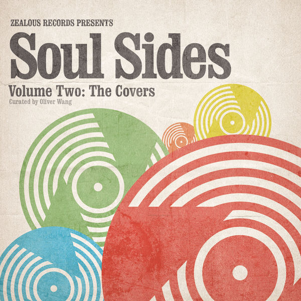 Various Artists - Zealous Records Presents - Soul Sides Volume Two: The Covers Various Artists - Zealous Records Presents - Soul Sides Volume Two: The Covers