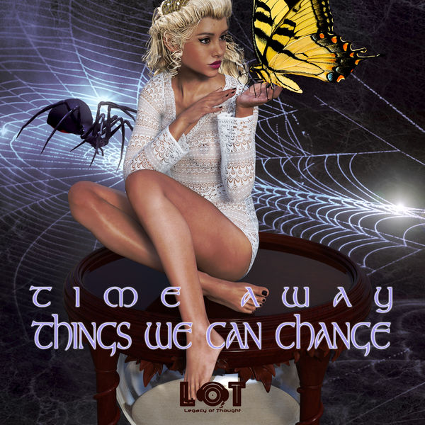 Time Away - Things We Can Change Time Away - Things We Can Change