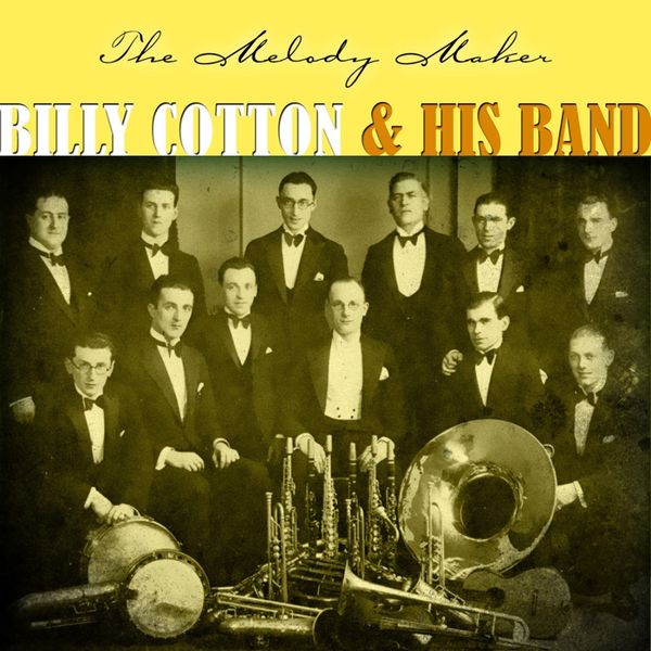 Billy Cotton & His Band - The Melody Maker Billy Cotton & His Band - The Melody Maker