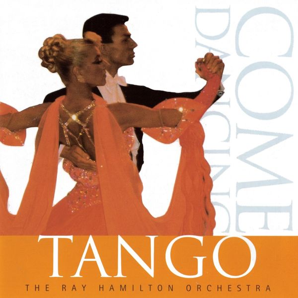 Ray Hamilton Orchestra|Tango Ray Hamilton Orchestra|Tango
