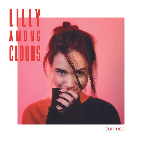 Lilly Among Clouds - Surprise Lilly Among Clouds - Surprise