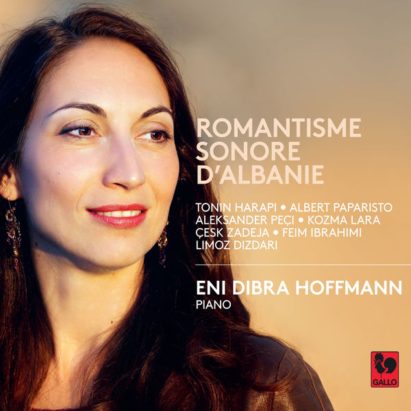 Eni Dibra Hoffmann|Romantisme sonore d'Albanie Eni Dibra Hoffmann|Romantisme sonore d'Albanie