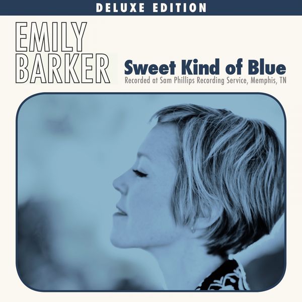 Emily Barker - Sweet Kind of Blue Emily Barker - Sweet Kind of Blue
