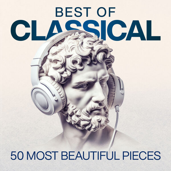Various Artists|Best of Classical - 50 Most Beautiful Pieces Various Artists|Best of Classical - 50 Most Beautiful Pieces