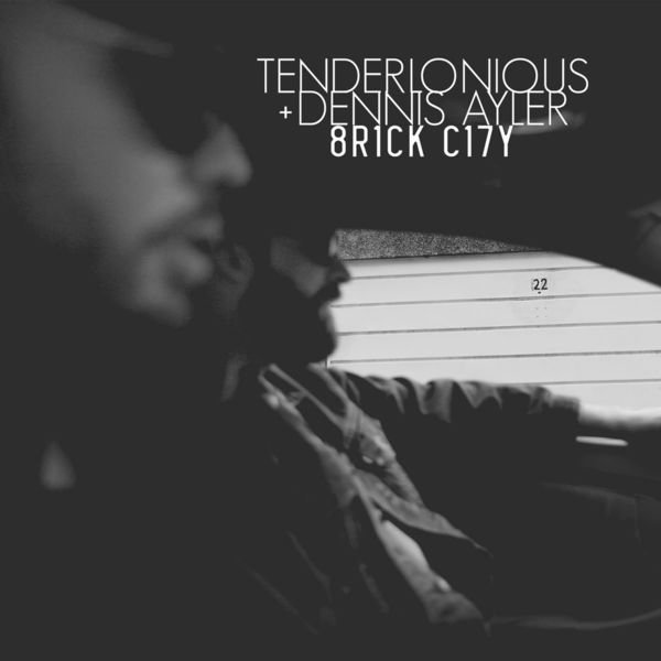 Tenderlonious - 8R1CK C17Y Tenderlonious - 8R1CK C17Y