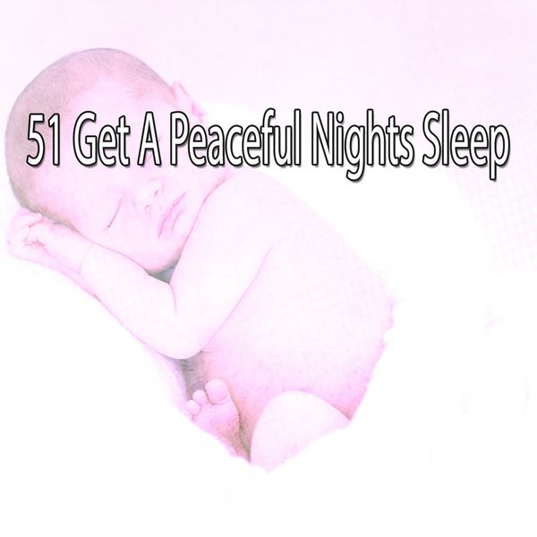 White Noise for Baby Sleep - 51 Get a Peaceful Nights Sleep White Noise for Baby Sleep - 51 Get a Peaceful Nights Sleep
