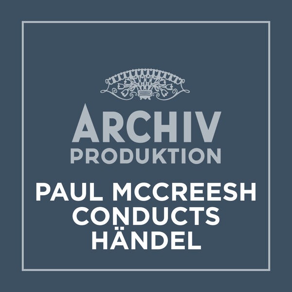 Paul McCreesh|Paul McCreesh conducts Händel