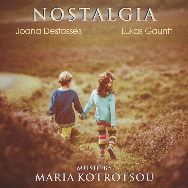 Maria Kotrotsou - Nostalgia Maria Kotrotsou - Nostalgia