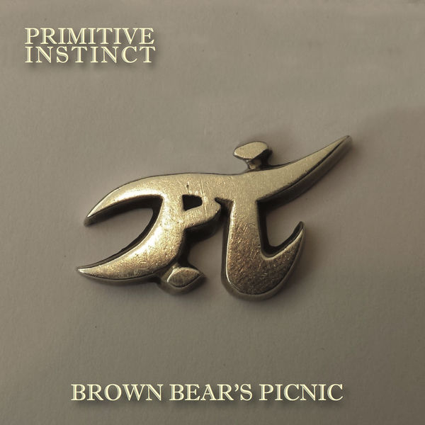 Primitive Instinct - Brown Bear's Picnic Primitive Instinct - Brown Bear's Picnic