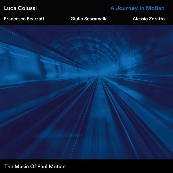 Luca Colussi|A Journey in Motian Luca Colussi|A Journey in Motian