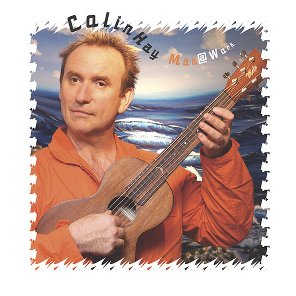 Colin Hay|Man @ Work