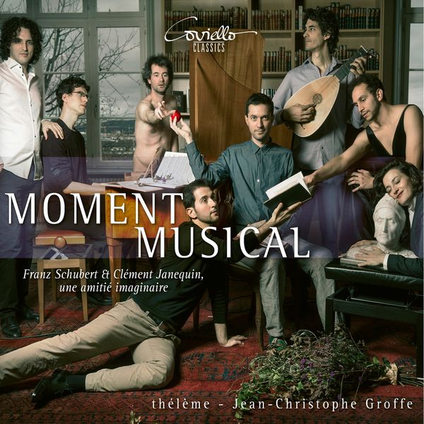 Thélème - Moment musical (Schubert et Janequin, une amitié imaginaire) Thélème - Moment musical (Schubert et Janequin, une amitié imaginaire)