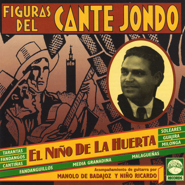 El Niño de la Huerta|Figuras del Cante Jondo: El Niño de la Huerta