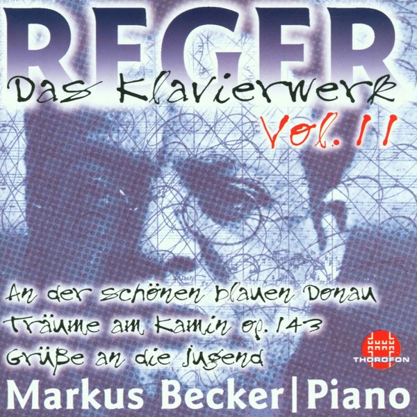 Markus Becker|Max Reger: Das Klavierwerk Vol. 11