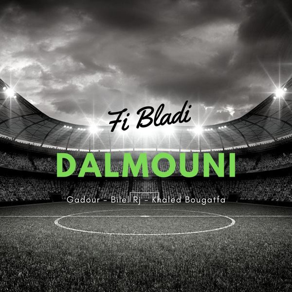 TÉLÉCHARGER MUSIC F BLADI DALMOUNI F DALMOUNI BLADI MUSIC TÉLÉCHARGER