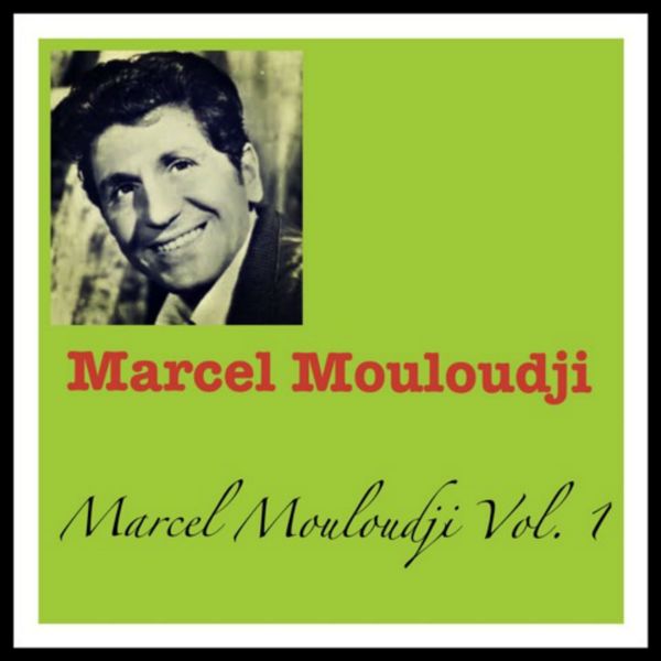 Mouloudji - Marcel Mouloudji Vol. 1 Mouloudji - Marcel Mouloudji Vol. 1