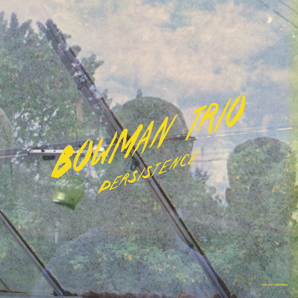 Bowman Trio - Persistence Bowman Trio - Persistence