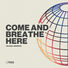 Tree of Life Worship Come And Breathe Here