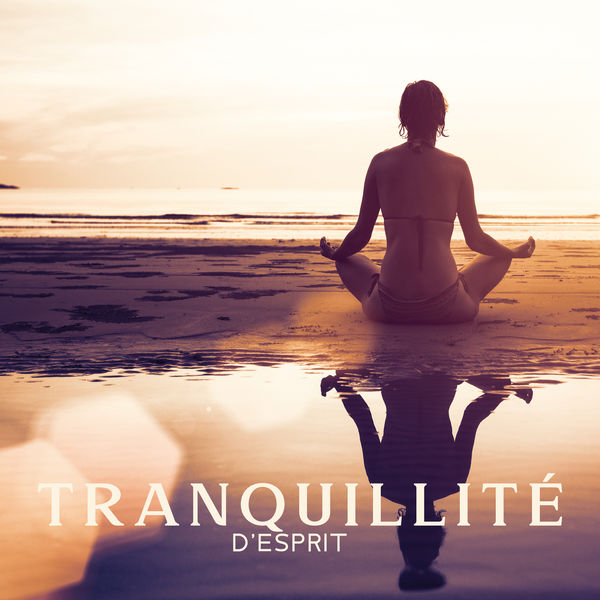 Nature Académie|Tranquillité d'esprit: Musique de méditation pour la santé et le bien-être Nature Académie|Tranquillité d'esprit: Musique de méditation pour la santé et le bien-être