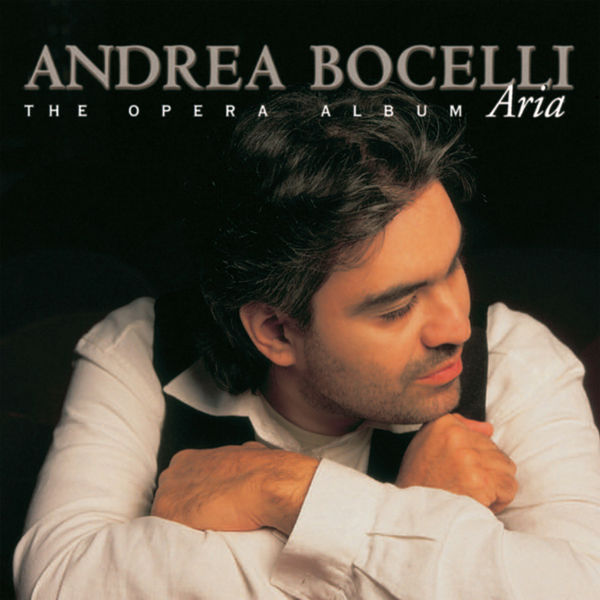 Andrea Bocelli - Aria - The Opera Album Andrea Bocelli - Aria - The Opera Album