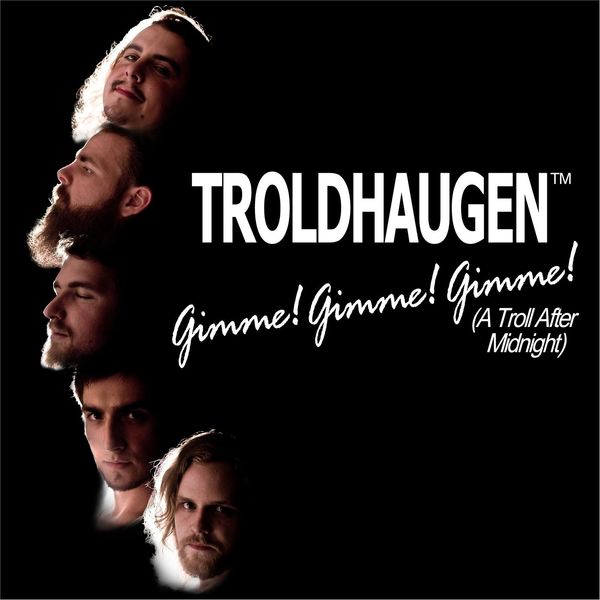 Troldhaugen|Gimme! Gimme! Gimme! (A Troll After Midnight)