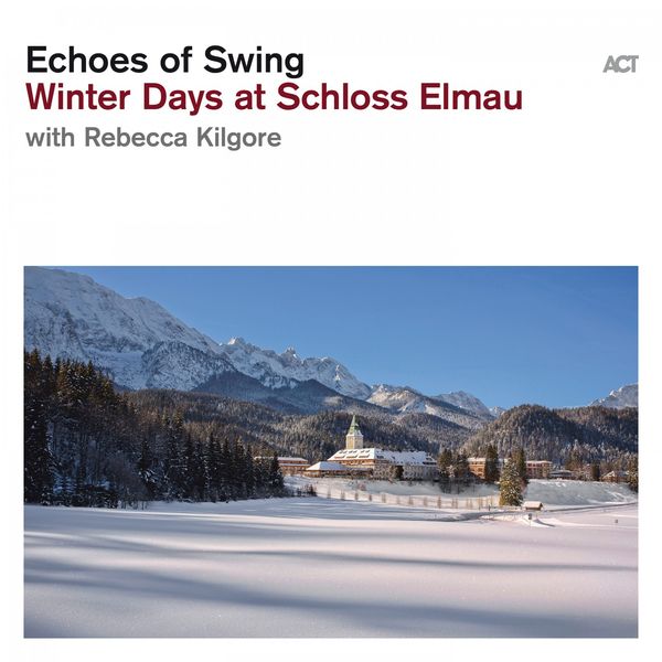 Echoes of Swing - Winter Days at Schloss Elmau Echoes of Swing - Winter Days at Schloss Elmau
