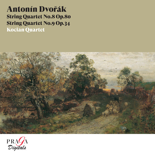 Kocian Quartet|Antonín Dvořák: String Quartets Nos. 8 & 9 Kocian Quartet|Antonín Dvořák: String Quartets Nos. 8 & 9