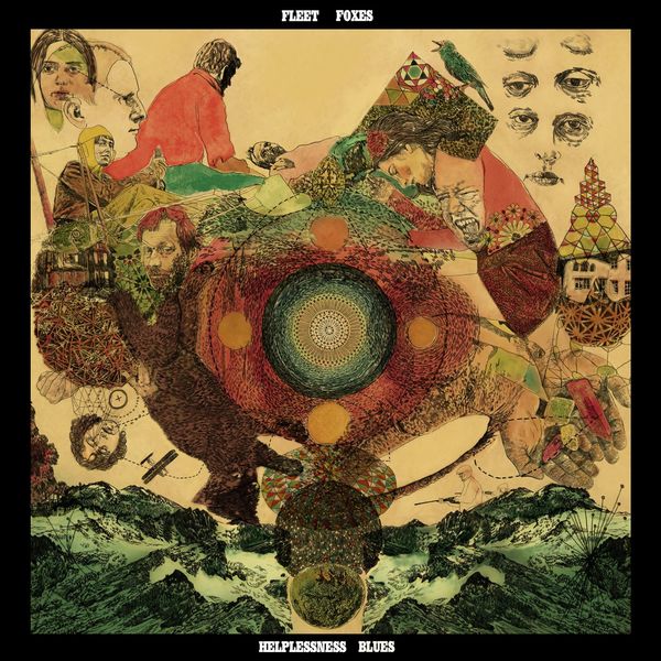 Fleet Foxes|Helplessness Blues Fleet Foxes|Helplessness Blues