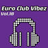 Various Artists Euro Club Vibez, Vol. 18