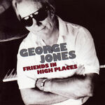 George Jones Friends In High Places
