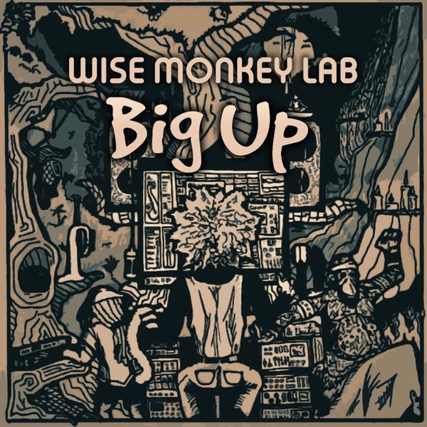 Wise Monkey Lab - Big Up Wise Monkey Lab - Big Up