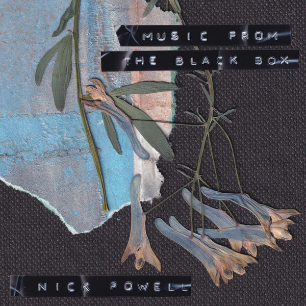 Nick Powell|Music from the Black Box Nick Powell|Music from the Black Box