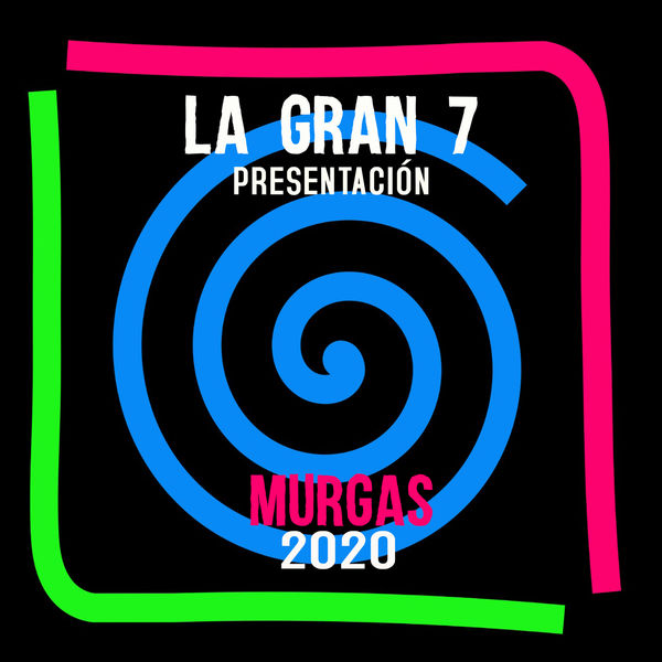 La Gran 7 - Presentación 2020 La Gran 7 - Presentación 2020