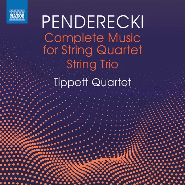 Tippett Quartet|Penderecki: Chamber Works Tippett Quartet|Penderecki: Chamber Works