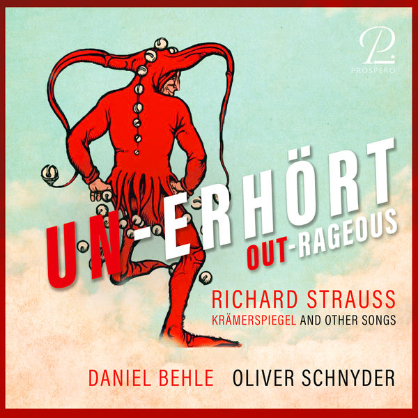 Daniel Behle - Unerhört - Outrageous. Krämerspiegel And Other Songs Daniel Behle - Unerhört - Outrageous. Krämerspiegel And Other Songs