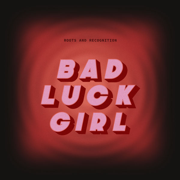 Bad Luck Girl, Roots and Recognition Qobuz