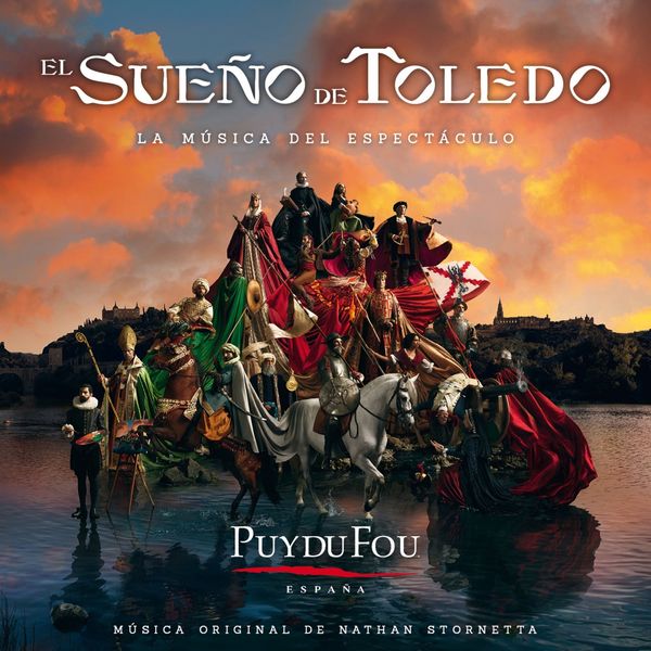 Nathan Stornetta - Puy Du Fou: El Sueño de Toledo Nathan Stornetta - Puy Du Fou: El Sueño de Toledo
