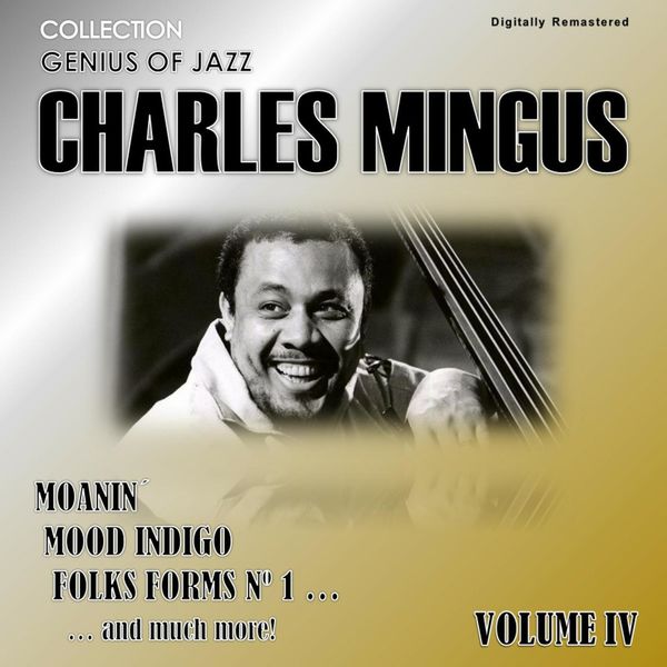 Charles Mingus|Genius of Jazz - Charles Mingus, Vol. 4  (Digitally Remastered)