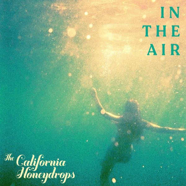 The California Honeydrops - In The Air The California Honeydrops - In The Air